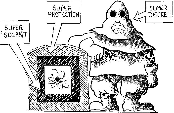 nucleaire: super-isolant, super-protection, super-discret