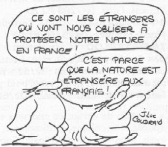 les etrangers vont nous obliger a proteger la nature en France car elle est etrangere aux francais